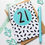 Thumbnail: 21st Milestone Birthday Greeting Card