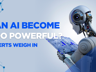 Can AI Become Too Powerful? Experts Weigh In