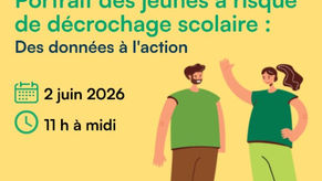 Webinaire - Portrait des jeunes à risque de décrochage scolaire : Des données à l'action