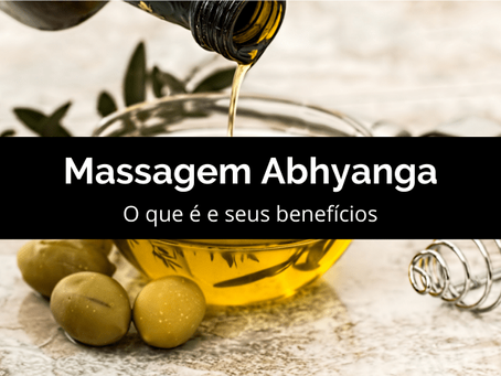 Massagem Abhyanga: o que é e benefícios