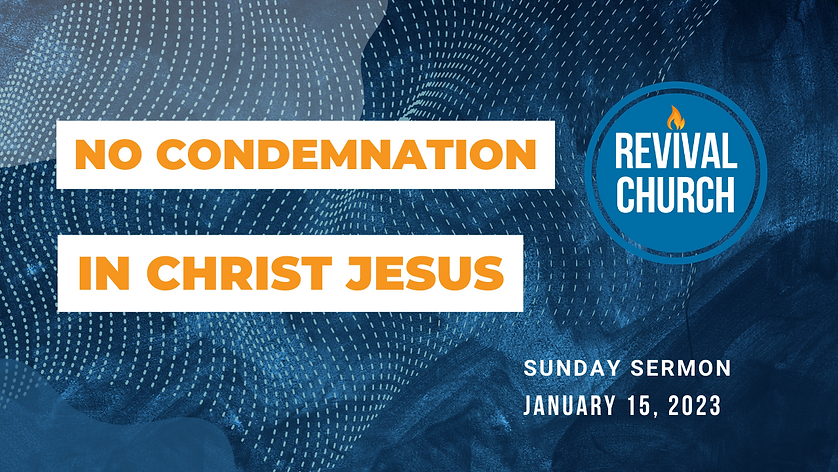 No Condemnation in Christ Jesus