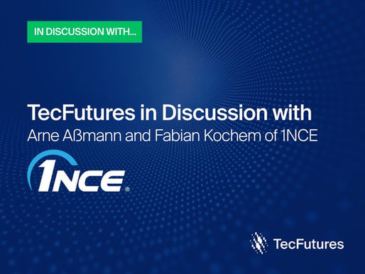 Navigating the Shifting Landscape for IoT Solutions: 1NCE in Discussion with TecFutures
