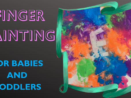 Finger Painting: For Babies and Toddlers