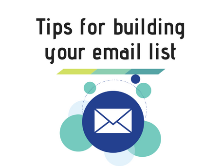 Tips on how to build your email list