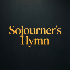 Lyrical Journey - 'Sojourner's Hymn' Lyric Video Series