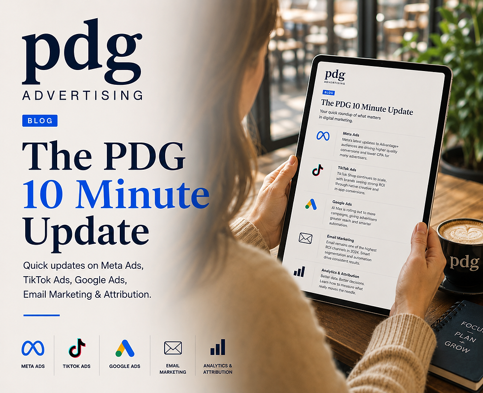 The PDG 10 Minute Update, What’s Happening in Digital Marketing Right Now