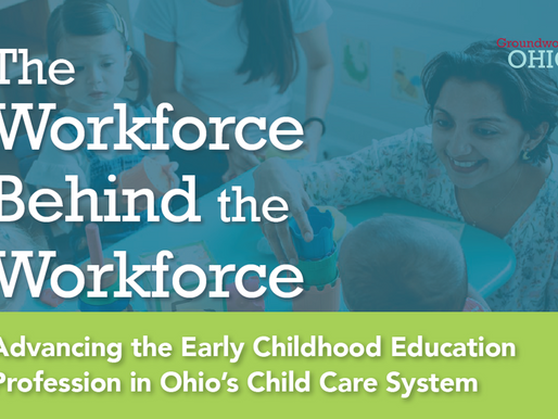 Groundwork Ohio Releases Report on Advancing the Early Childhood Education Profession in Ohio