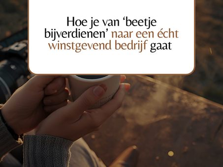 Hoe je van ‘beetje bijverdienen’ naar een écht winstgevend bedrijf gaat 📈