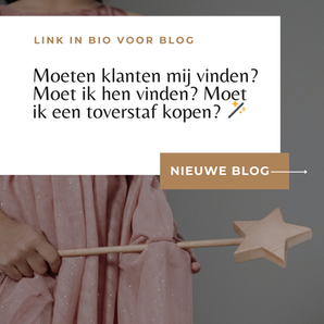 Moeten klanten mij vinden? Moet ik hen vinden? Moet ik een toverstaf kopen? 🪄