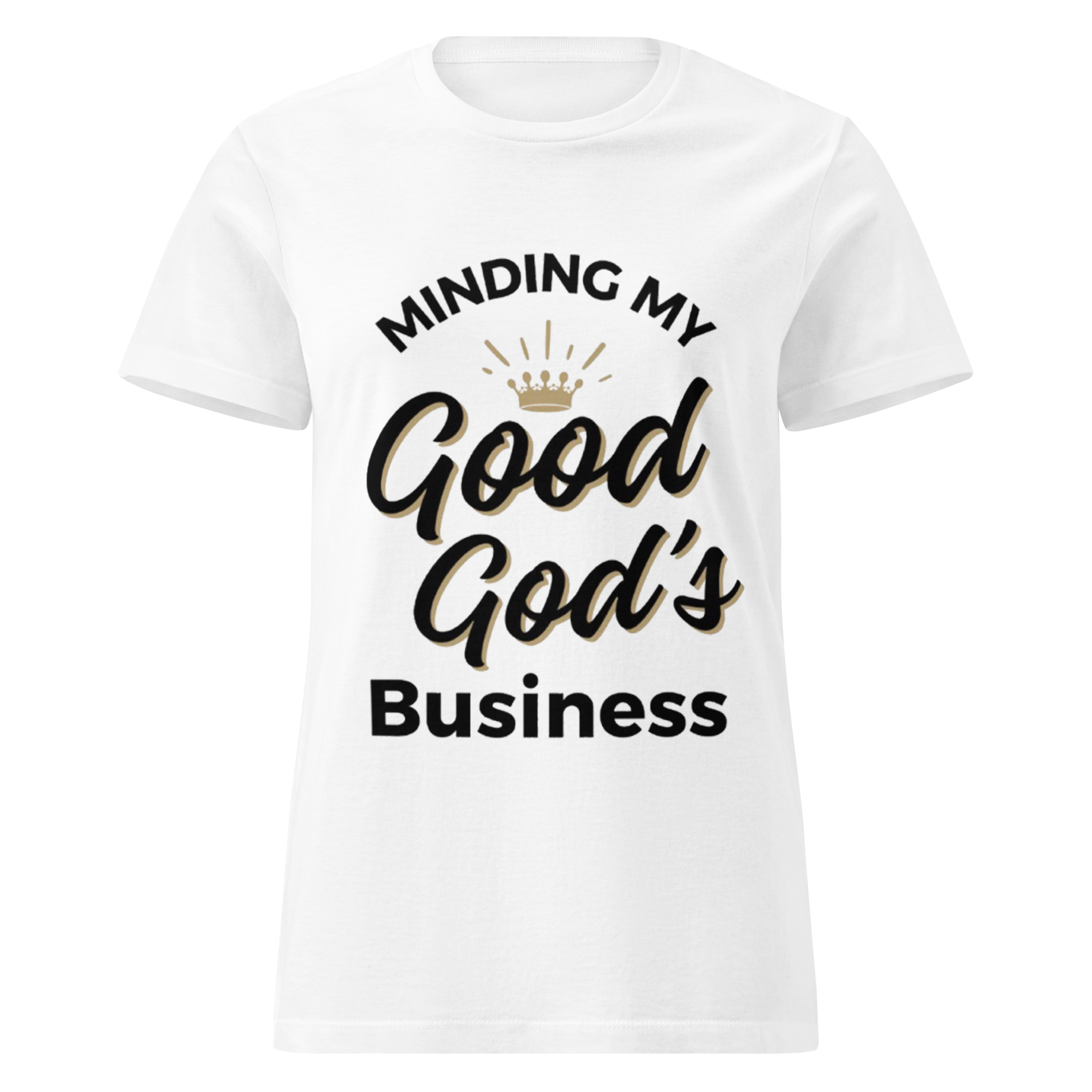 Good God’s Business Women’s Tee (White)