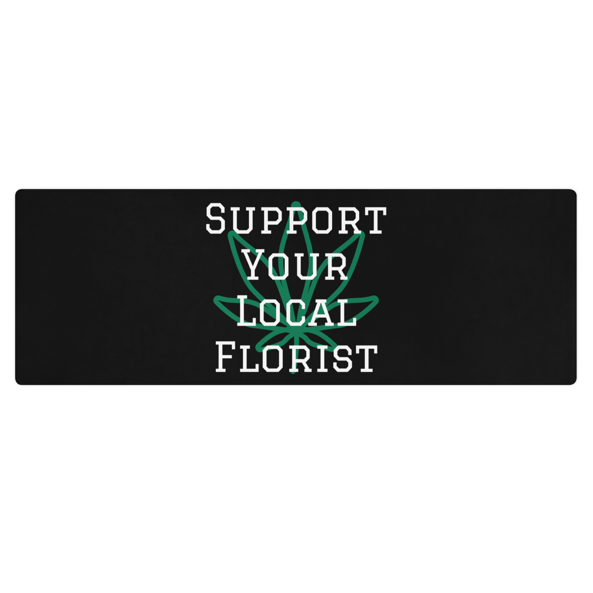 Support Your Local Florist Yoga Mat (Black)