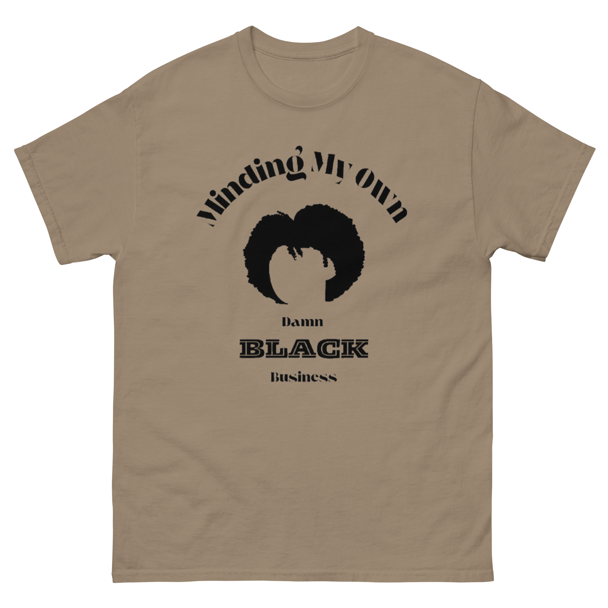 Minding My Own Damn Black Business Shirts