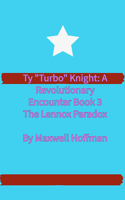 Ty "Turbo" Knight: A Revolutionary Encounter Book 3