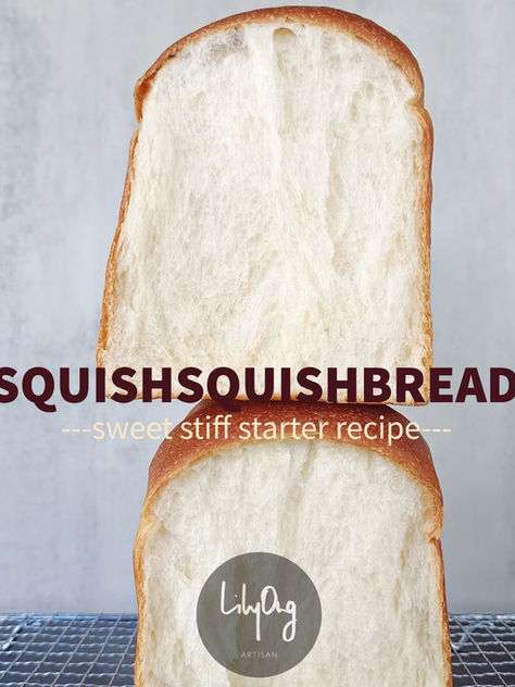 Squishsquishbread leavened with Sweet Stiff Starter