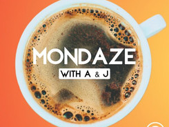 Mondaze w/ A&J
