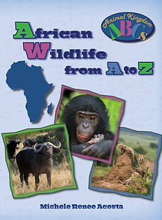 Book cover for “African Wildlife from A to Z”—a nonfiction photographic alphabet book featuring African animals by Michele Renee Acosta