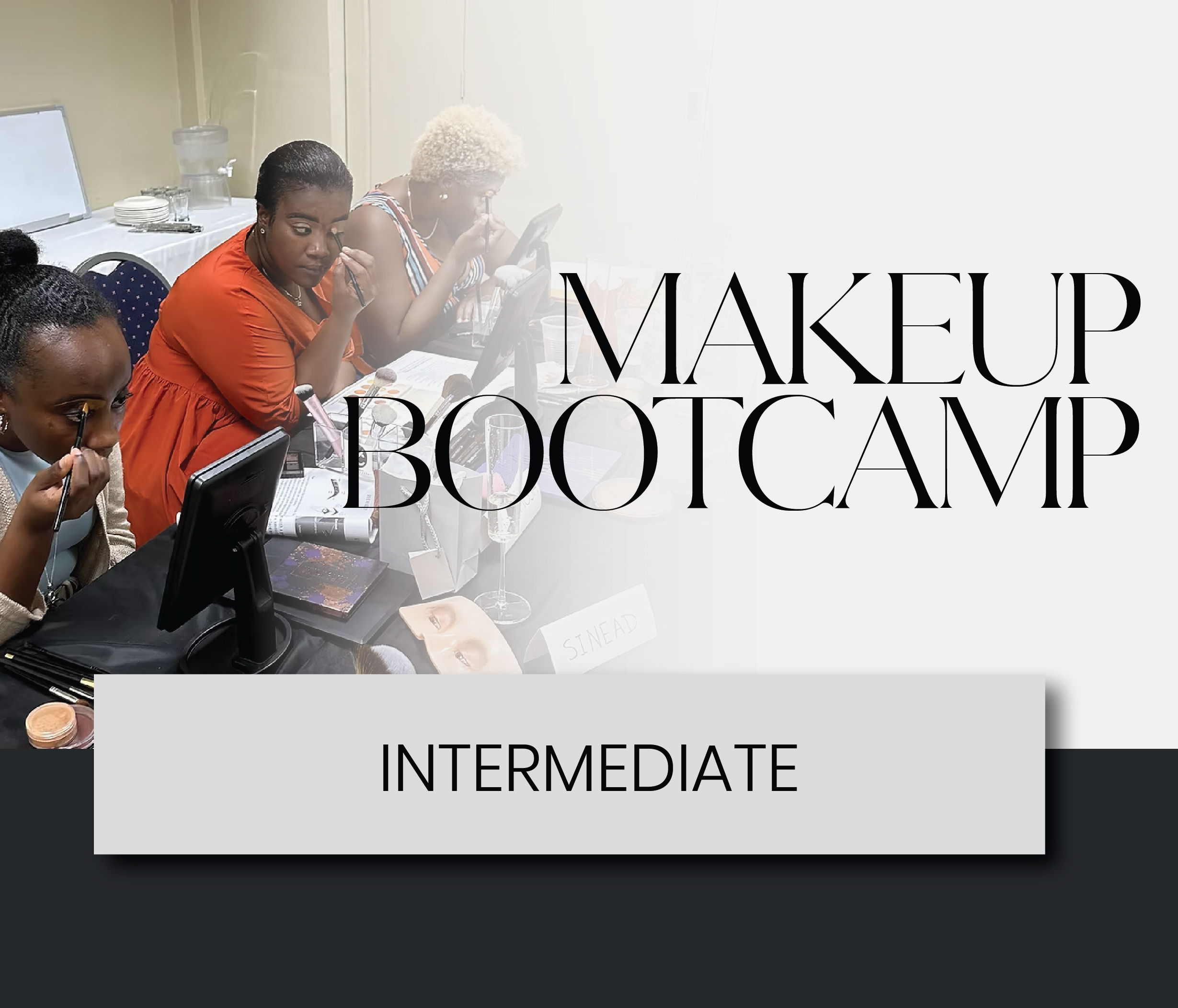 Makeup Bootcamp (Intermediate)
