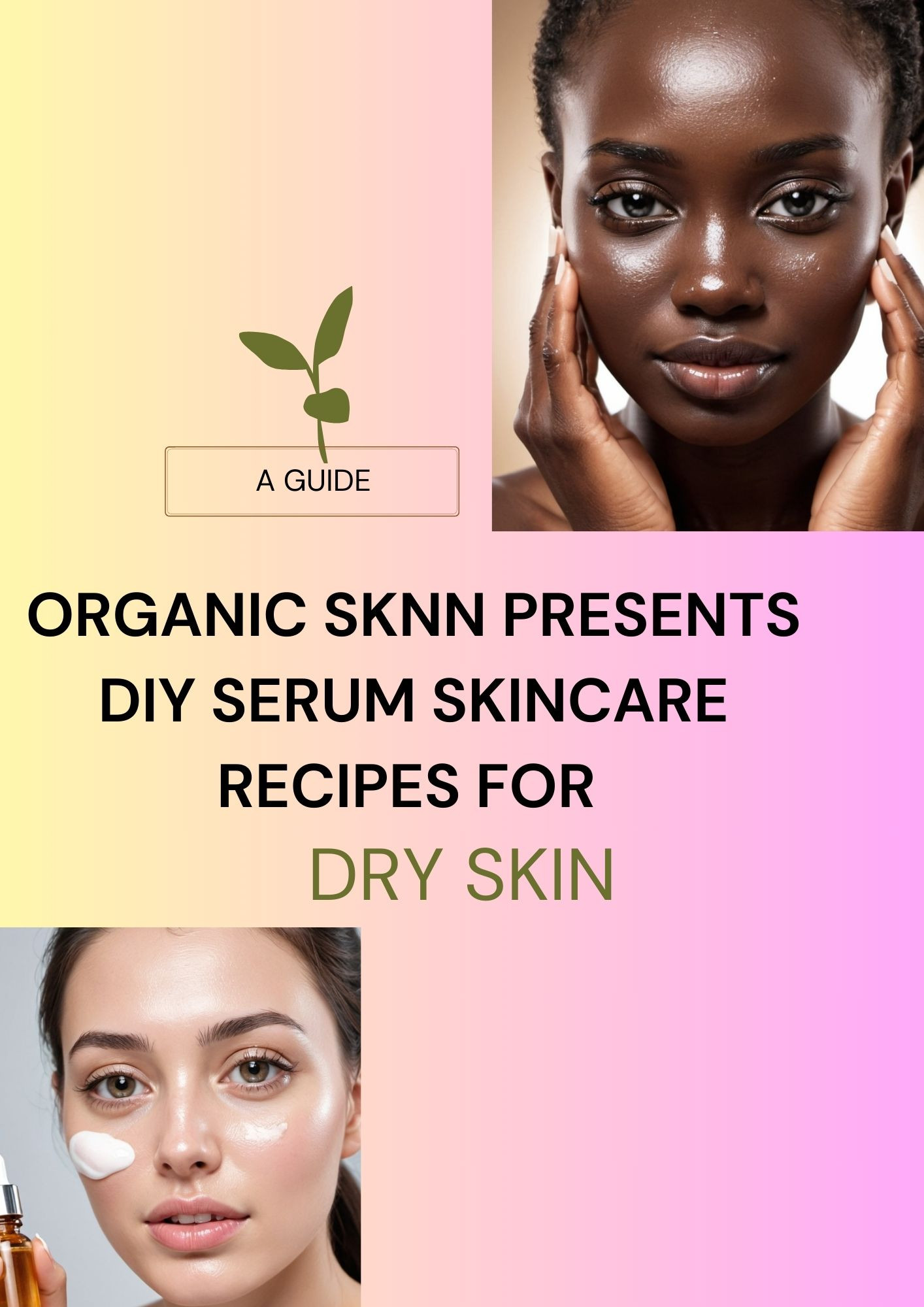 Serum Skincare Recipes for Dry Skin