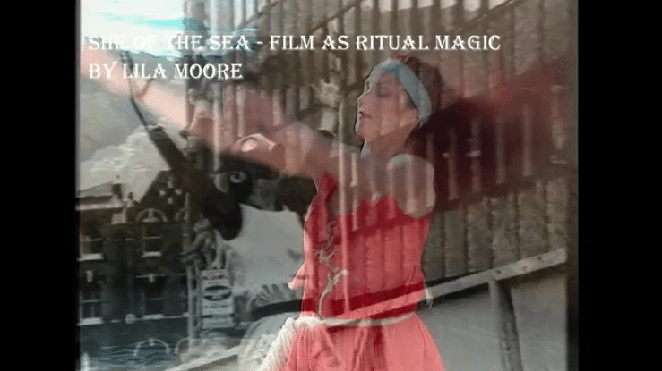 SHE OF THE SEA - FILM AS RITUAL MAGIC