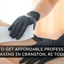 How to Get Affordable Professional Waxing in Cranston, RI Today