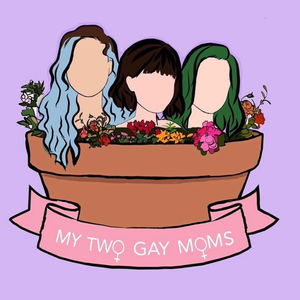 Two Gay Moms Podcast Cover