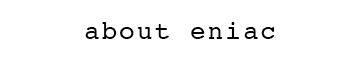 Eniac_Website_Headline_About.gif