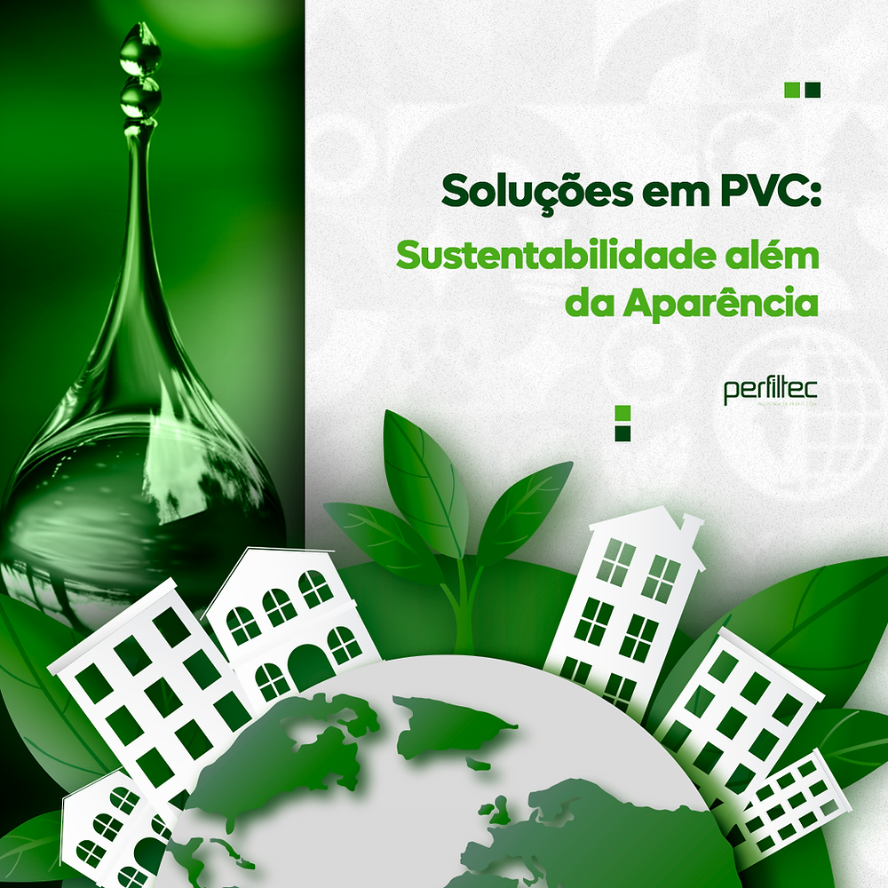 PVC: Sustentabilidade além da Aparência