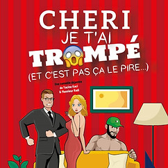 Chéri je t’ai trompé (et c’est pas ça le pire…) – Comédie délirante OFF Avignon 2026 | Adultère & rires