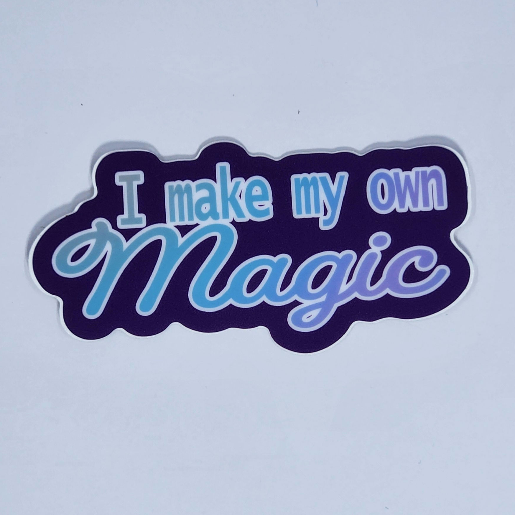 I Make My Own Magic - 3" Durable Weather Resistant Vinyl Affirmation Sticker