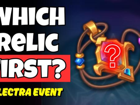 Electra Event - Which Relic First?