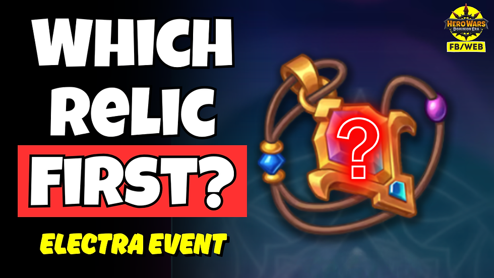 Electra Event - Which Relic First?