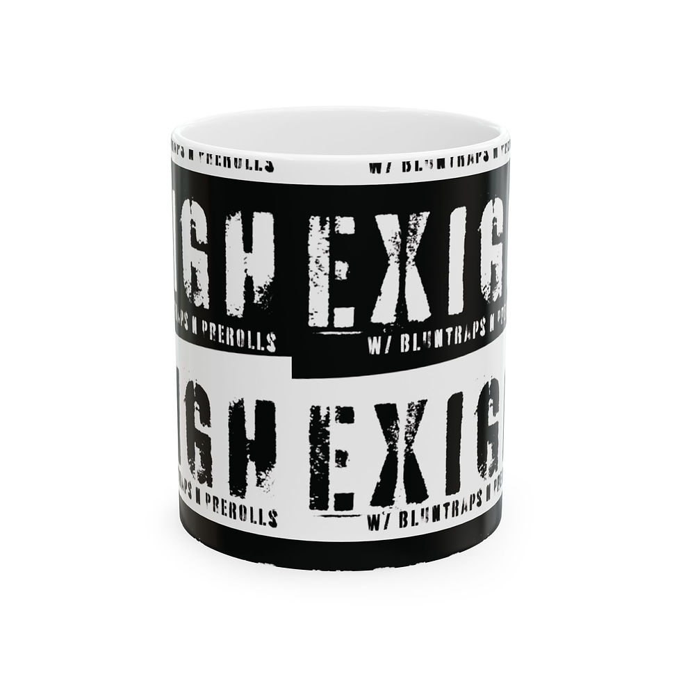 Exigh w/ BluntRaps n PreRolls - Ceramic Mug - For Coffee Lovers & Gift Giving