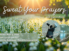 5Rhythms Sweat Your Prayers with Sylvie Minot on Sat May 9 at Hidden City Ballroom