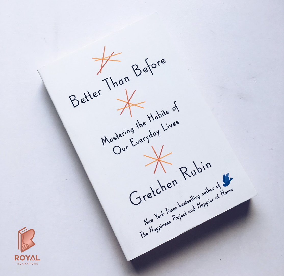 Rubin, Gretchen - Better Than Before: Mastering the Habits of Our Everyday Lives