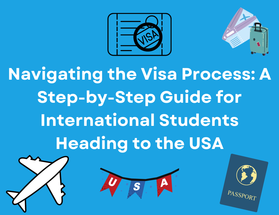 Navigating the F1 Visa Process A StepbyStep Guide for International