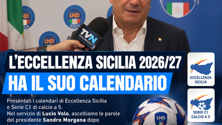 Eccellenza Sicilia 2026/27, svelati i calendari: il presidente Morgana racconta la nuova stagione