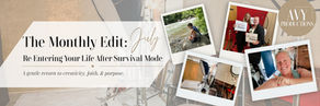 Avy Productions July Monthly Edit blog banner with a collage of studio reset, family road trip, and red carpet confidence event photos for a post about re-entering life after survival mode.