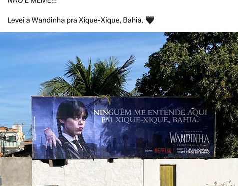 Wandinha em Xique-Xique: do meme ao outdoor mais gótico da Bahia