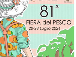 81° FIERA DEL PESCO CANALE - 20/28 LUGLIO 2024 