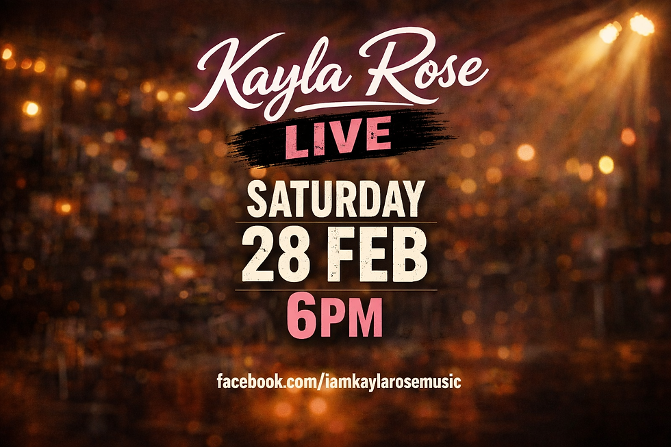 Live Music this week Kayla Rose Music is Saturday 28 Feb 6pm.
