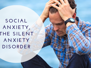 Social Anxiety, The Silent Anxiety Disorder