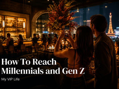 Gen Z hospitality marketing, millennial brand loyalty, experiential marketing Gen Z, how to market to younger consumers, Gen Z hotel experience_my vip life premium hospitality vip concierge las vegas marketing experiential
