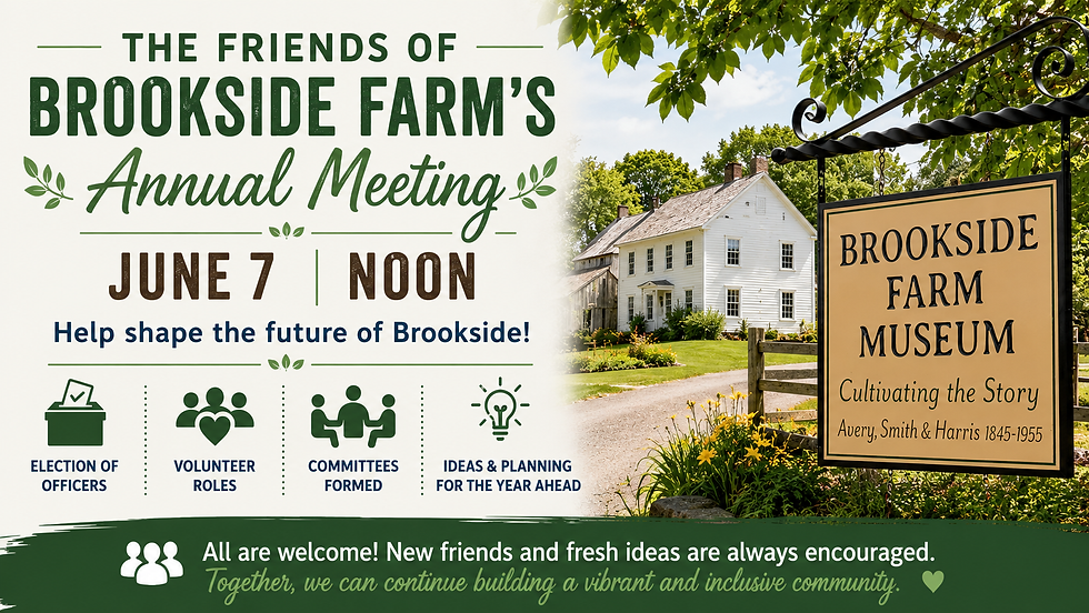 Friends of Brookside Farm Annual Meeting - Help Shape the Present and Future of Brookside Farm