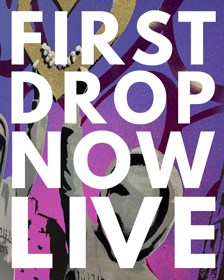 FIRST DROP NOW LIVE.png