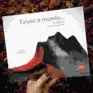 Talvez o mundo...