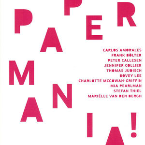 Papermania. Paper as a medium in contemporary art