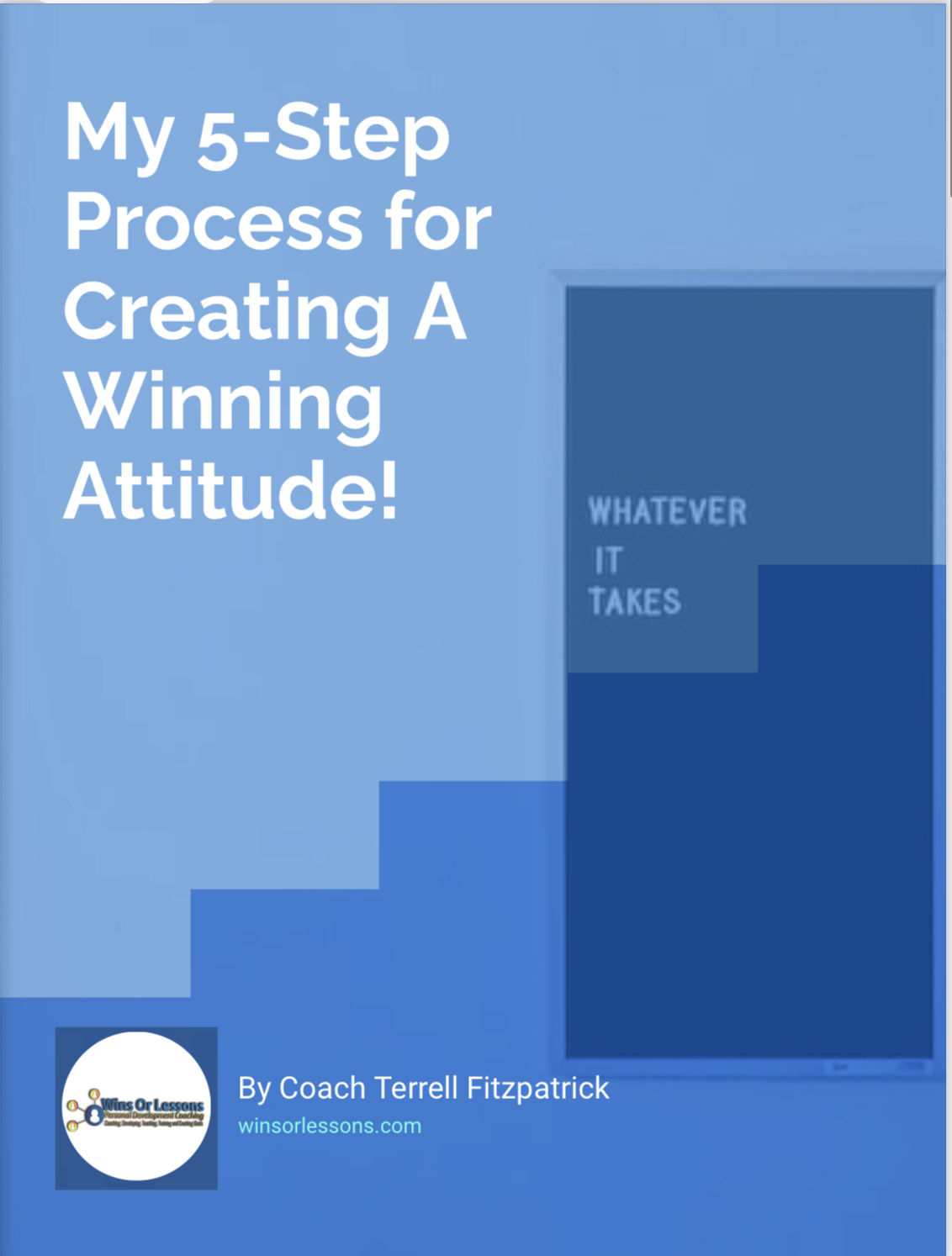 My 5 step process for creating a winning attitude