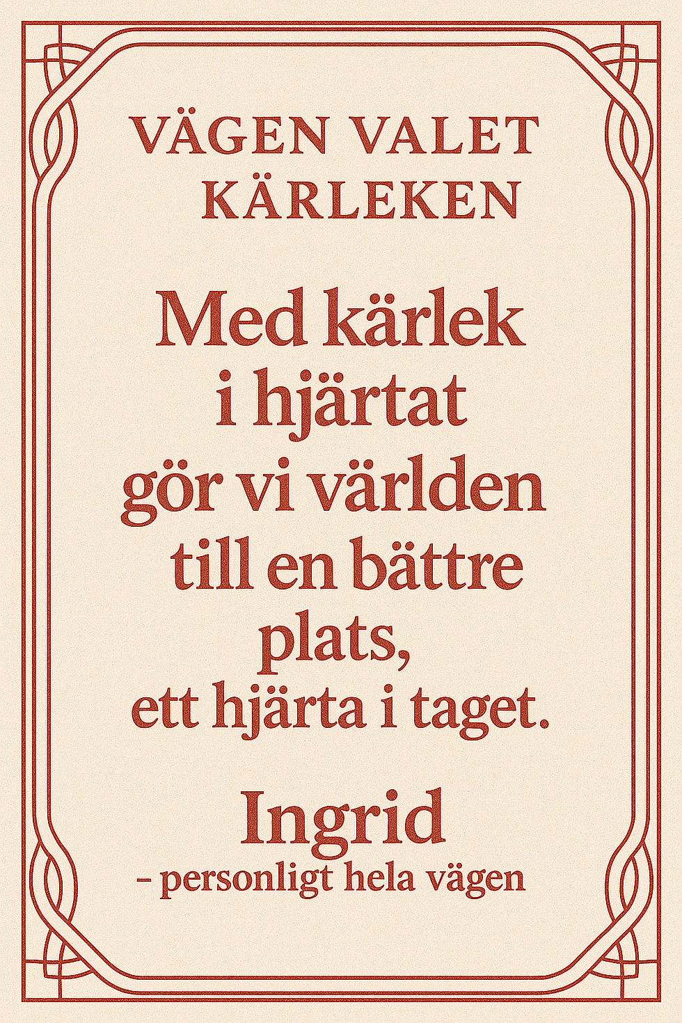 Vägen Valet Kärleken – ett hjärta i taget