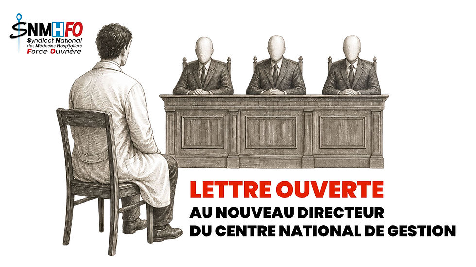 ⚕️SNMHFO - LETTRE OUVERTE AU NOUVEAU DIRECTEUR DU CENTRE NATIONAL DE GESTION