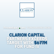 Clarion Capital Partners Exceeds Fundraising Target with $677M for Fund IV